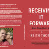 Receiving It Forward by Keith Thorn