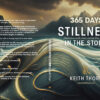 Stillness In The Storm, Author Keith Thorn. 365 Day meditation