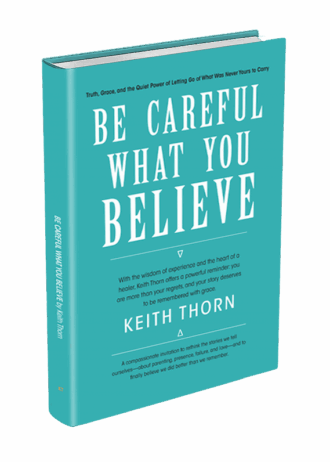 Be Careful What You Believe