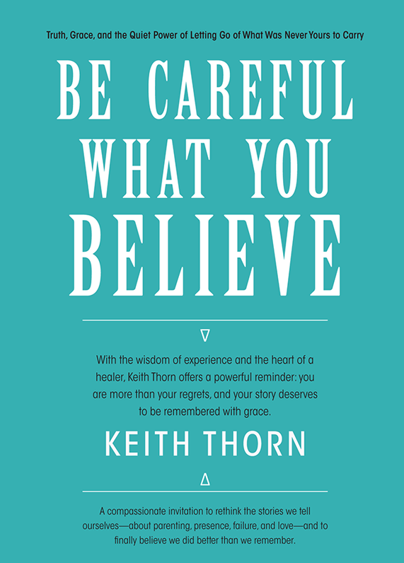 be-careful-what-you-believe576x796