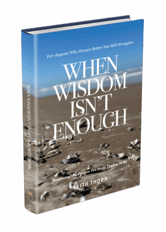 3D When Wisdom Isn’t Enough-Keith Thorn_author