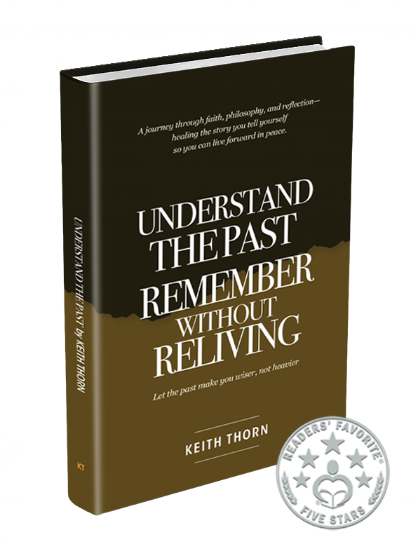 Understand Your Past Keitth Thorn 5 Star Review
