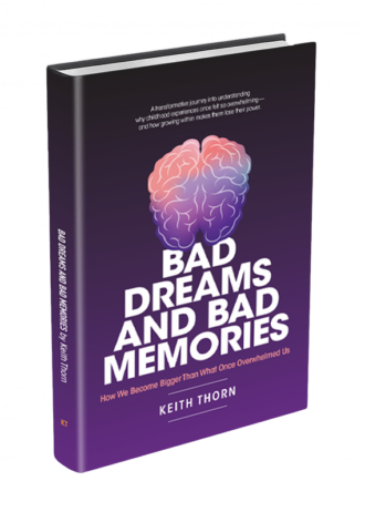 BAD-DREAMS-AND-BAD-MEMORIES-Keiith_Thorn_Author