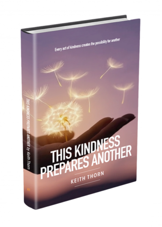 THIS KINDNESS PREPARES ANOTHER