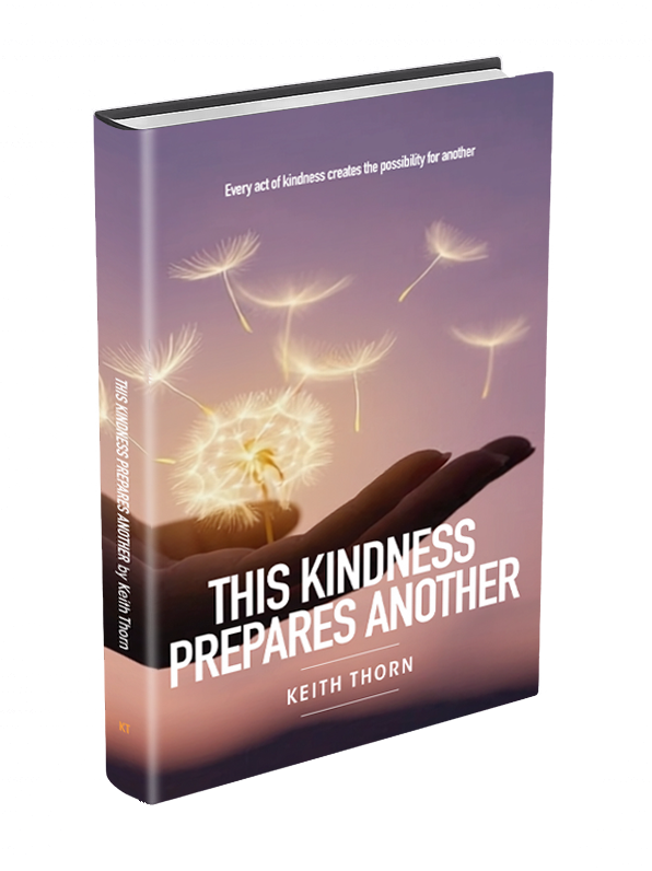 THIS KINDNESS PREPARES ANOTHER