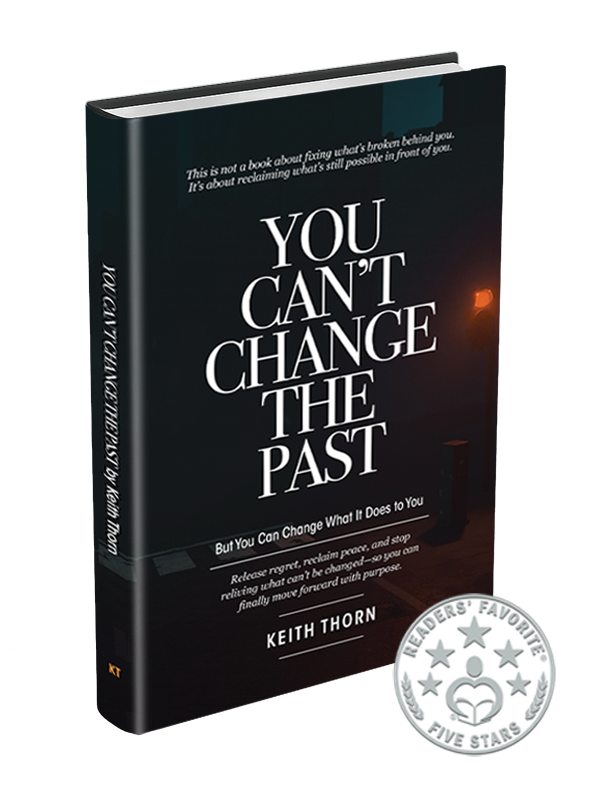 You Cant Change The Past By Keith Thorn Author