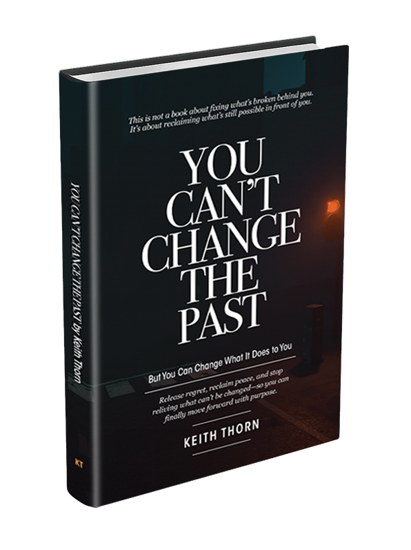 You Cant Change The Past Keith Thorn