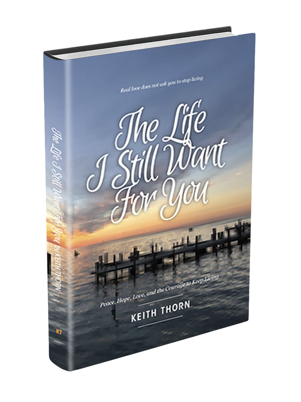3D The Life I Still Want For You Keith Thorn